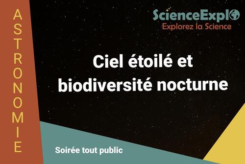 Exploration du ciel étoilé et biodiversité nocturne